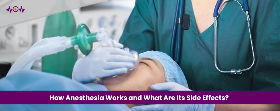 how-anesthesia-works-and-what-are-its-side-effects