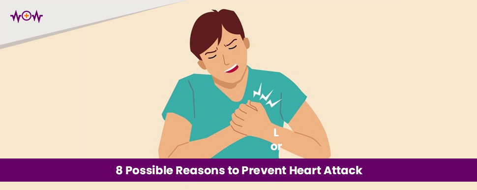 8 Possible Reasons to Prevent Heart Attack