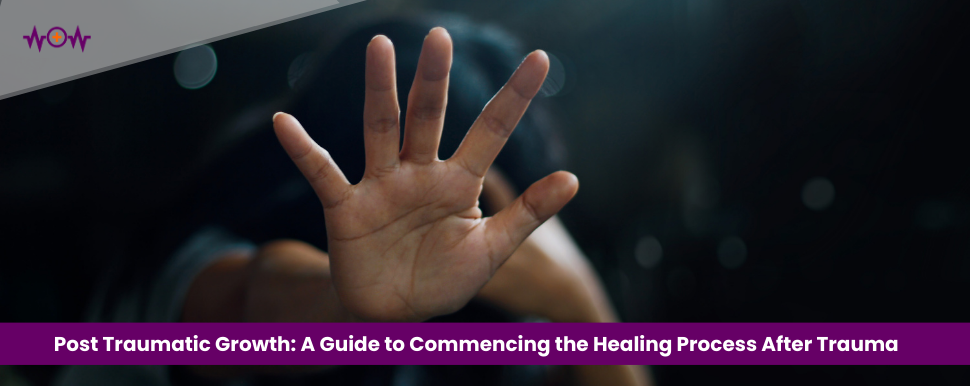 post-traumatic-growth-a-guide-to-commencing-the-healing-process-after-trauma