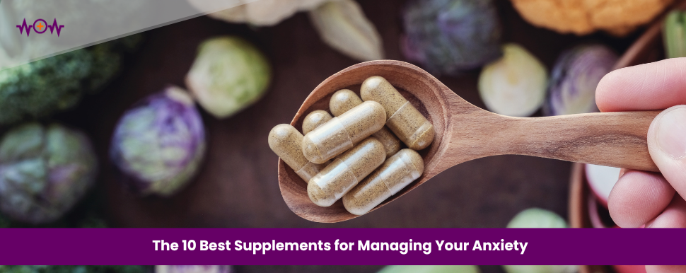 the-10-best-supplements-for-managing-your-anxiety