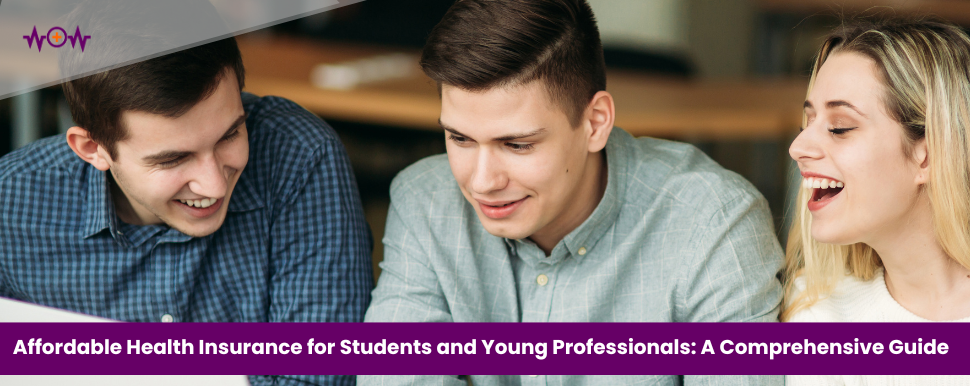 affordable-health-insurance-for-students-and-young-professionals-a-comprehensive-guide
