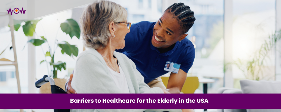 barriers-to-healthcare-for-the-elderly-in-the-usa