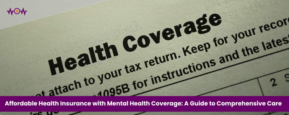 affordable-health-insurance-with-mental-health-coverage-a-guide-to-comprehensive-care