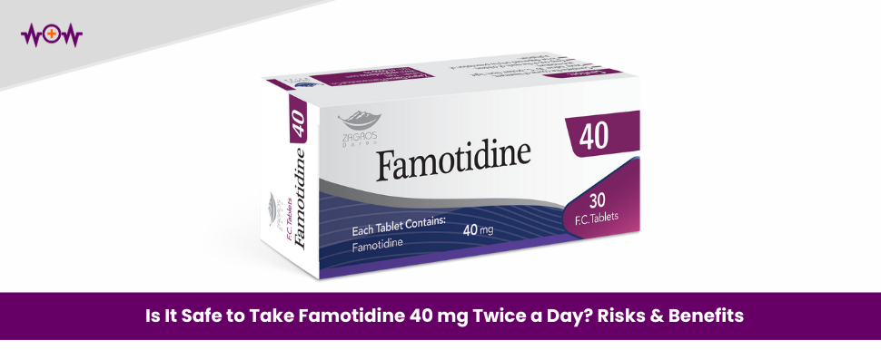 is-it-safe-to-take-famotidine-40-mg-twice-a-day-risks-benefits