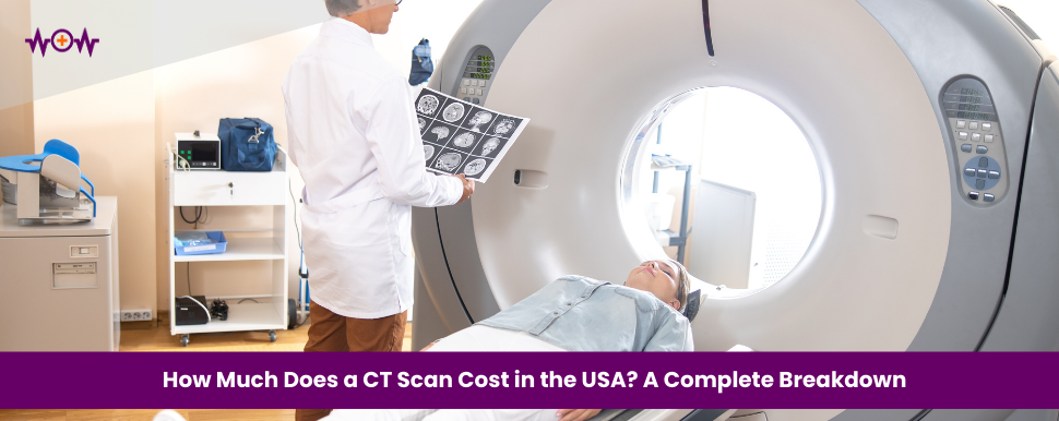 how-much-does-a-ct-scan-cost-in-the-usa-a-complete-breakdown
