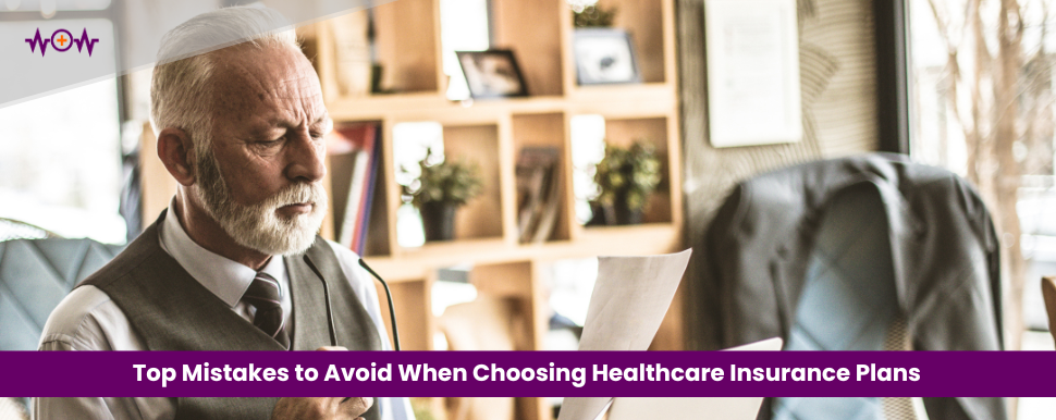 top-mistakes-to-avoid-when-choosing-healthcare-insurance-plans
