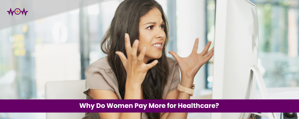 why-do-women-pay-more-for-healthcare