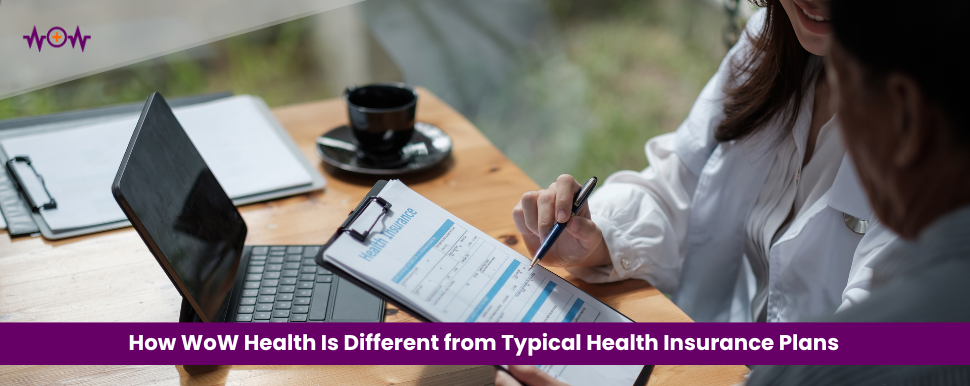 how-wow-health-is-different-from-typical-health-insurance-plans