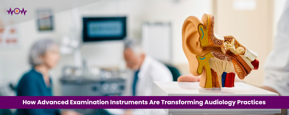 how-advanced-examination-instruments-are-transforming-audiology-practices-in-the-uk