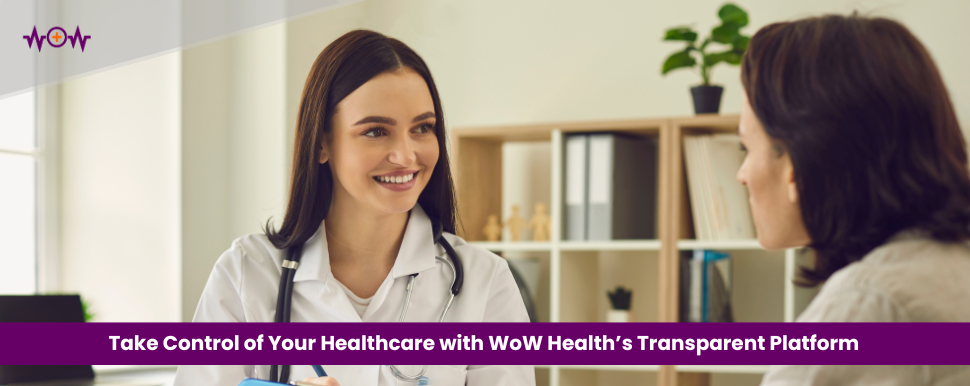 take-control-of-your-healthcare-with-wow-healths-transparent-platform