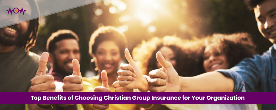 top-benefits-of-choosing-christian-group-insurance-for-your-organization