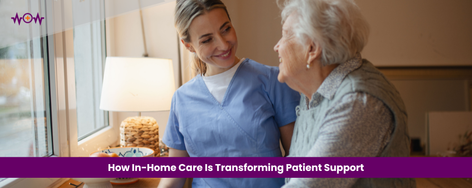 how-in-home-care-is-transforming-patient-support
