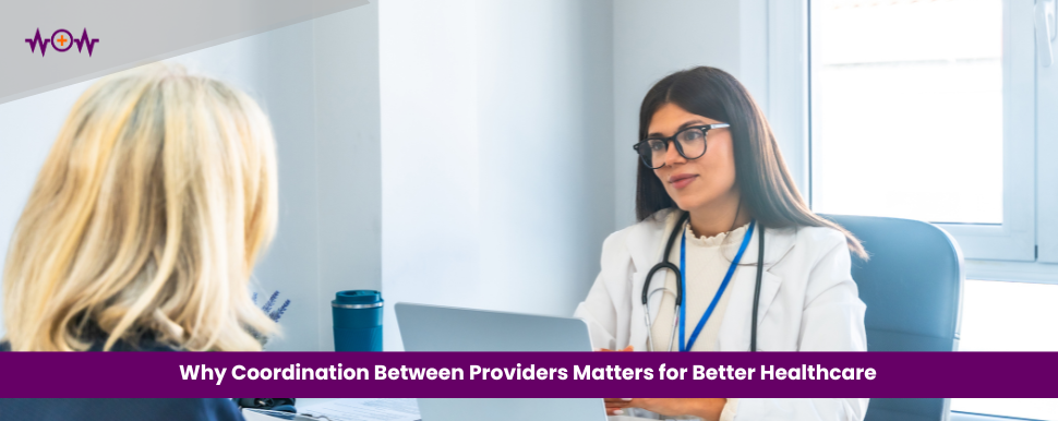 why-coordination-between-providers-matters-for-better-healthcare