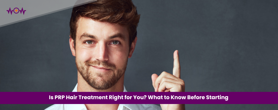 is-prp-hair-treatment-right-for-you-what-to-know-before-starting