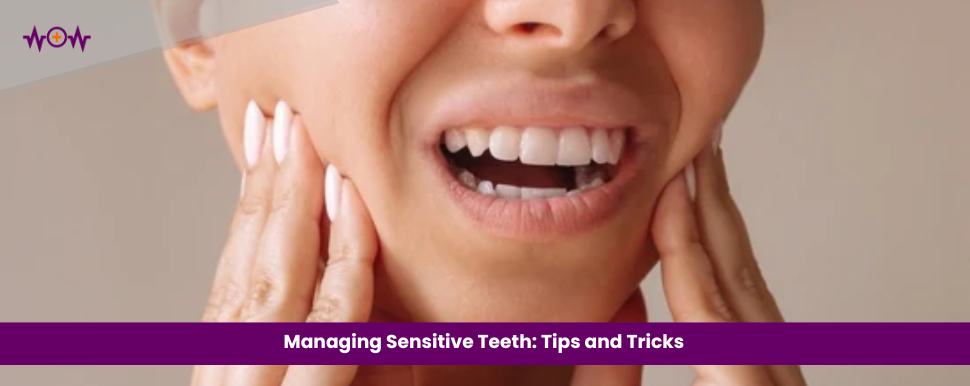 managing-sensitive-teeth-tips-and-tricks