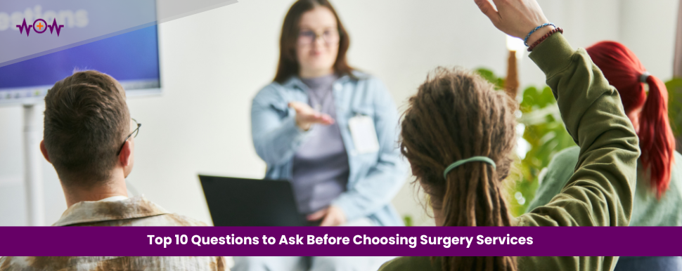 top-10-questions-to-ask-before-choosing-surgery-services