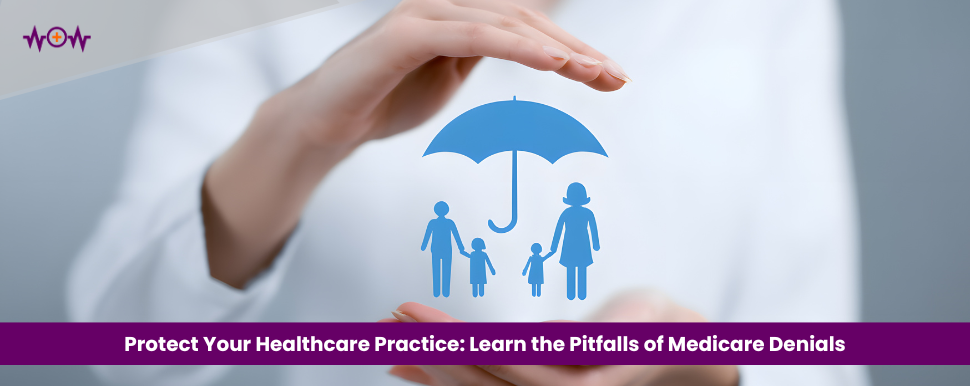 protect-your-healthcare-practice-learn-the-pitfalls-of-medicare-denials