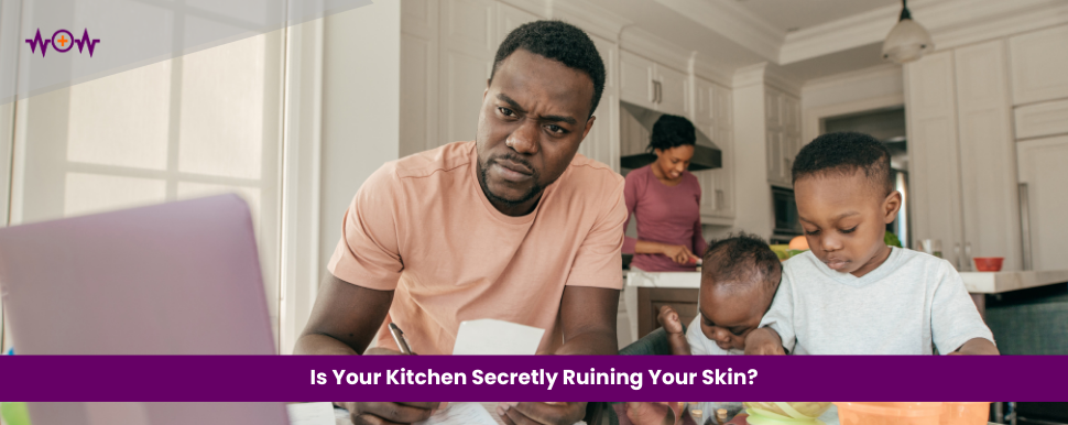 is-your-kitchen-secretly-ruining-your-skin