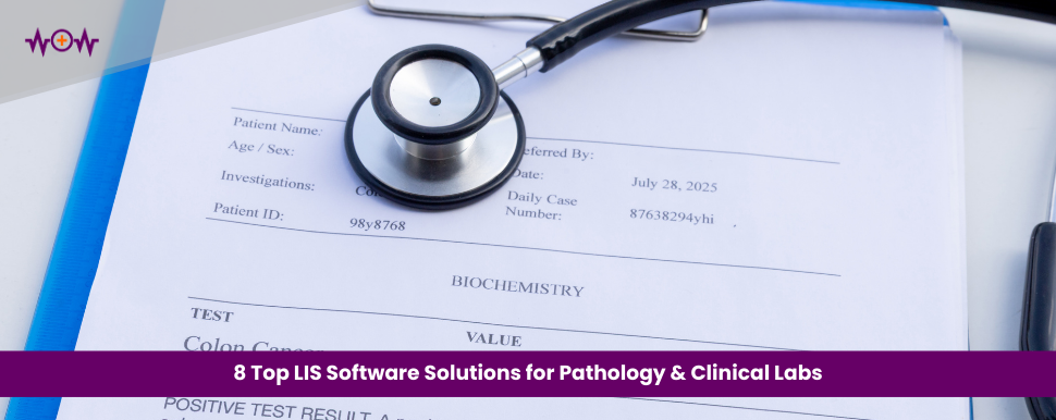 8 Top LIS Software Solutions for Pathology & Clinical Labs