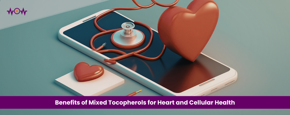 benefits-of-mixed-tocopherols-for-heart-and-cellular-health