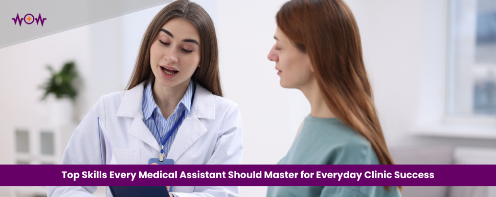 top-skills-every-medical-assistant-should-master-for-everyday-clinic-success
