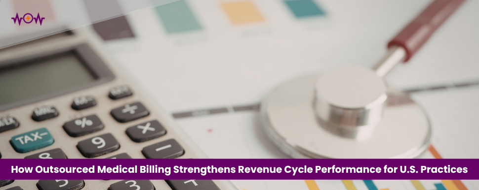 how-outsourced-medical-billing-strengthens-revenue-cycle-performance-for-u-s-practices