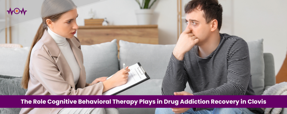 the-role-cognitive-behavioral-therapy-plays-in-drug-addiction-recovery-in-clovis