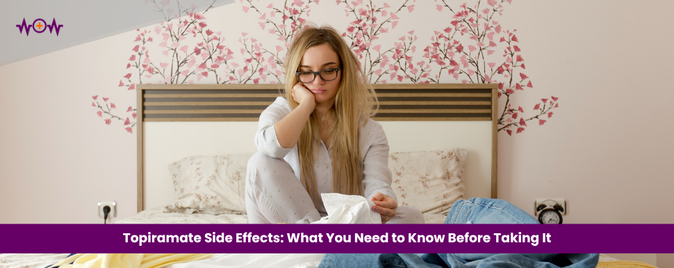topiramate-side-effects-what-you-need-to-know-before-taking-it