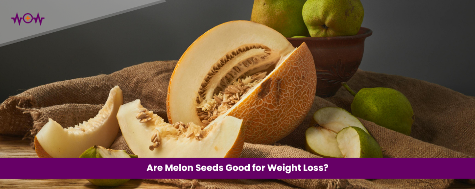 are-melon-seeds-good-for-weight-loss